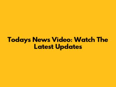 Today's News Video: Watch The Latest Updates
