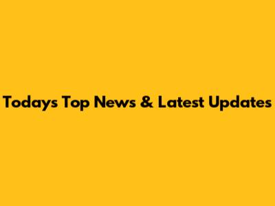 Today's Top News & Latest Updates