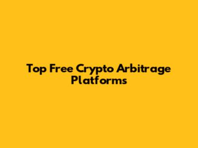 Top Free Crypto Arbitrage Platforms