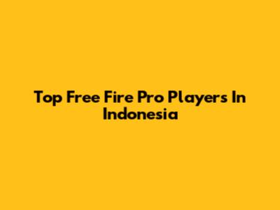 Top Free Fire Pro Players In Indonesia