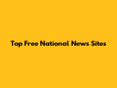 Top Free National News Sites