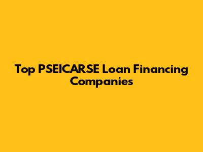 Top PSEICARSE Loan Financing Companies