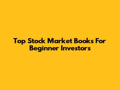Top Stock Market Books For Beginner Investors
