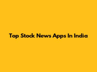 Top Stock News Apps In India