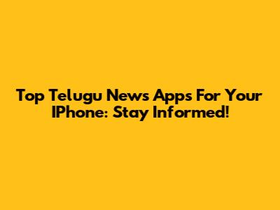 Top Telugu News Apps For Your IPhone: Stay Informed!