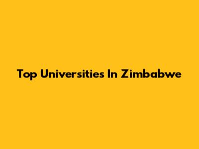 Top Universities In Zimbabwe