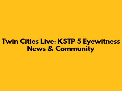 Twin Cities Live: KSTP 5 Eyewitness News & Community