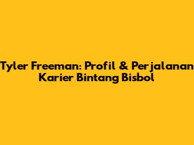 Tyler Freeman: Profil & Perjalanan Karier Bintang Bisbol