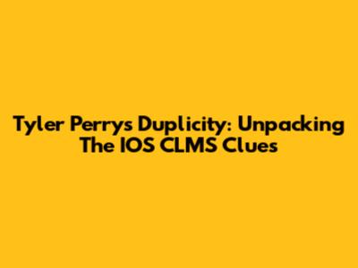 Tyler Perry's Duplicity: Unpacking The IOS CLMS Clues