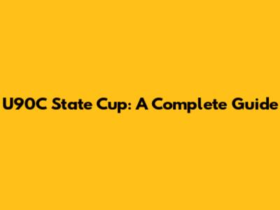 U90C State Cup: A Complete Guide