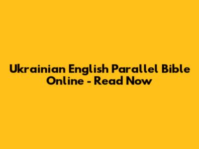 Ukrainian English Parallel Bible Online - Read Now