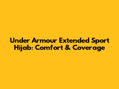 Under Armour Extended Sport Hijab: Comfort & Coverage