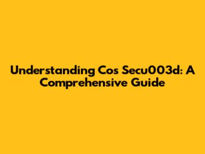 Understanding Cos Secu003d: A Comprehensive Guide