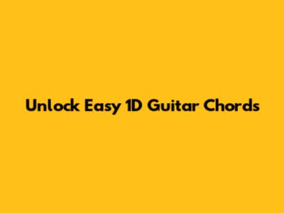 Unlock Easy 1D Guitar Chords