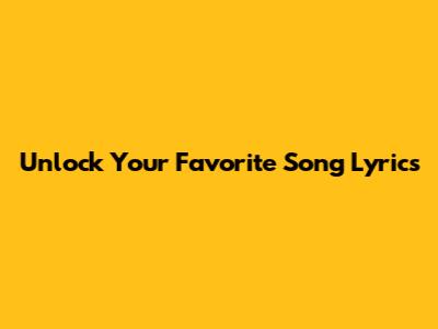 Unlock Your Favorite Song Lyrics