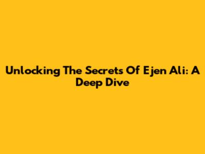 Unlocking The Secrets Of 'Ejen Ali': A Deep Dive