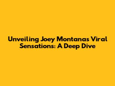 Unveiling Joey Montana's Viral Sensations: A Deep Dive