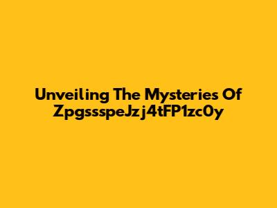 Unveiling The Mysteries Of ZpgssspeJzj4tFP1zc0y