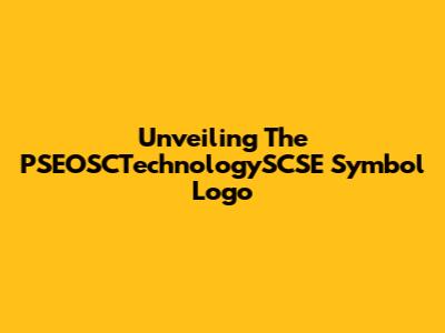 Unveiling The PSEOSCTechnologySCSE Symbol Logo