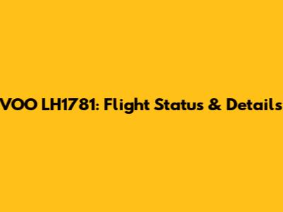 VOO LH1781: Flight Status & Details