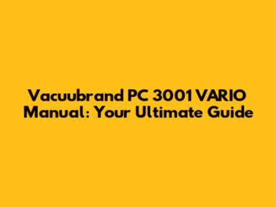 Vacuubrand PC 3001 VARIO Manual: Your Ultimate Guide