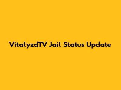 VitalyzdTV Jail Status Update