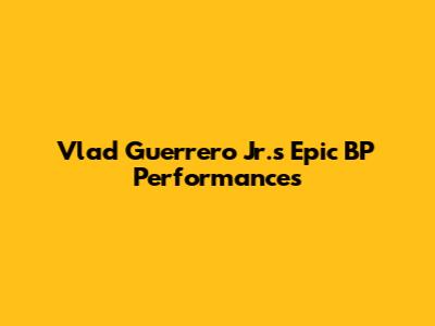 Vlad Guerrero Jr.'s Epic BP Performances