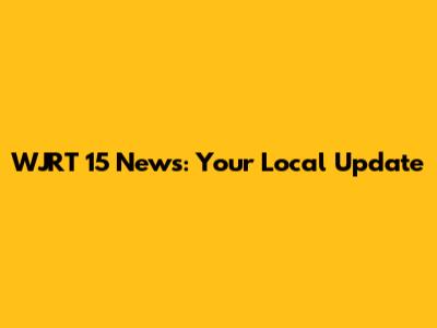 WJRT 15 News: Your Local Update