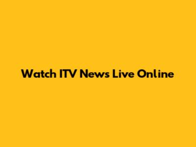 Watch ITV News Live Online