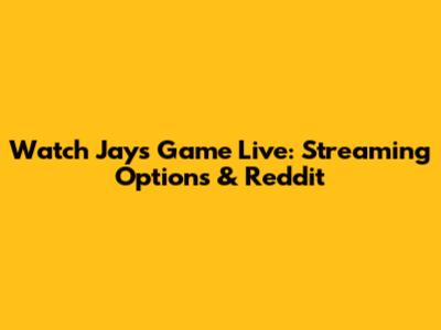 Watch Jays Game Live: Streaming Options & Reddit