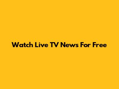 Watch Live TV News For Free