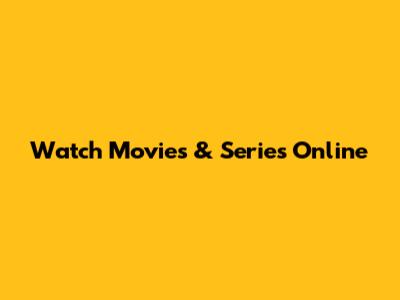 Watch Movies & Series Online