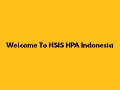Welcome To HSIS HPA Indonesia