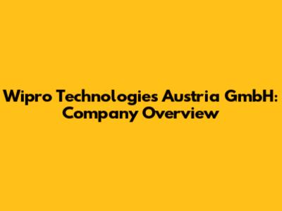 Wipro Technologies Austria GmbH: Company Overview
