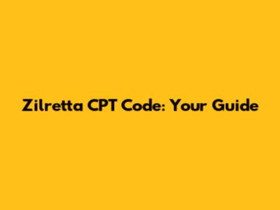 Zilretta CPT Code: Your Guide