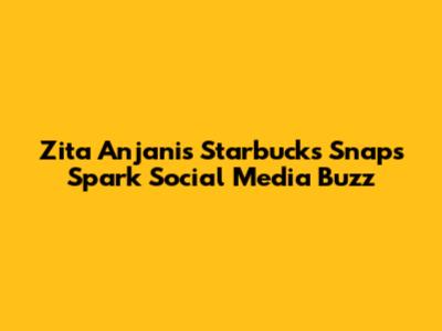 Zita Anjani's Starbucks Snaps Spark Social Media Buzz